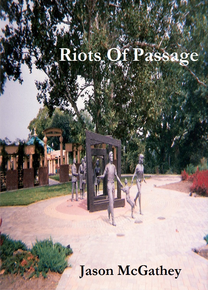 Front cover for "Riots Of Passage" by Jason McGathey
